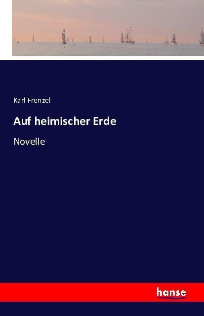 Produktbild Auf heimischer Erde (Deutsch, Karl Frenzel, 2016)