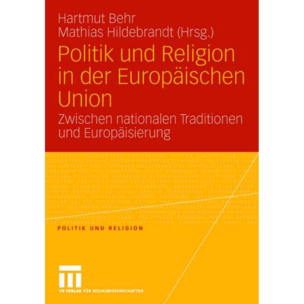 Politik und Religion in der Europäischen Union, Fachbücher von Hartmut Behr, Mathias Hildebrandt