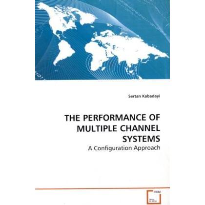 The Performance Of Multiple Channel Systems, Fachbücher