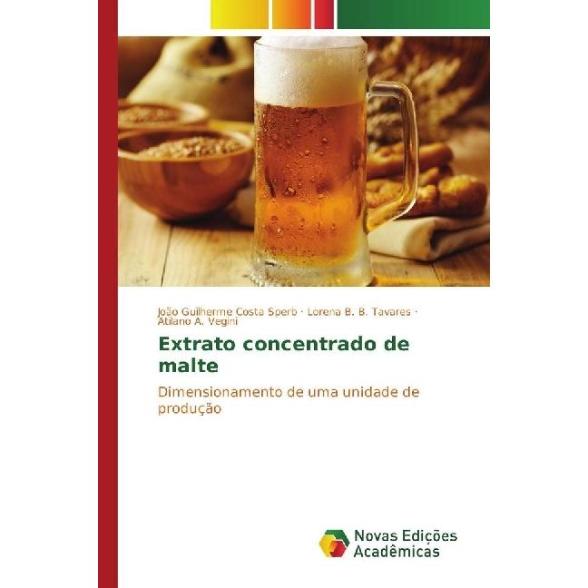 Extrato concentrado de malte, Fachbücher von João Guilherme Costa Sperb, Atilano A. Vegini, Lorena B. B. Tavares