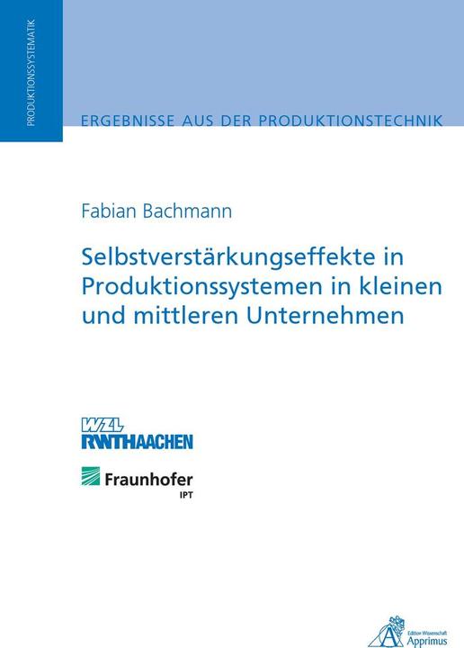 Produktbild Selbstverstärkungseffekte in Produktionssystemen in kleinen und mittleren Unternehmen (Fabian Bachmann, 2013)
