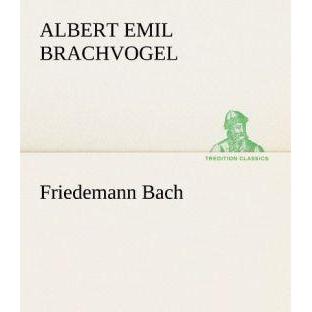 Thumbnail - Friedemann Bach, Belletristik von Albert E. Brachvogel