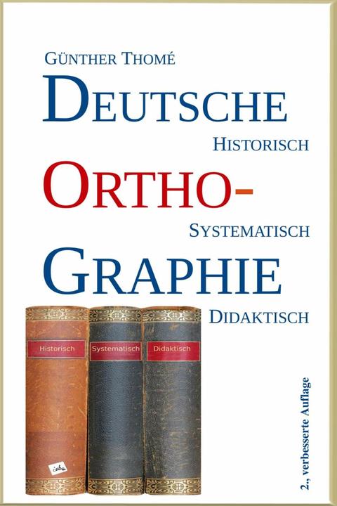 Produktbild Deutsche Orthographie (Deutsch, Günther Thomé, 2018)