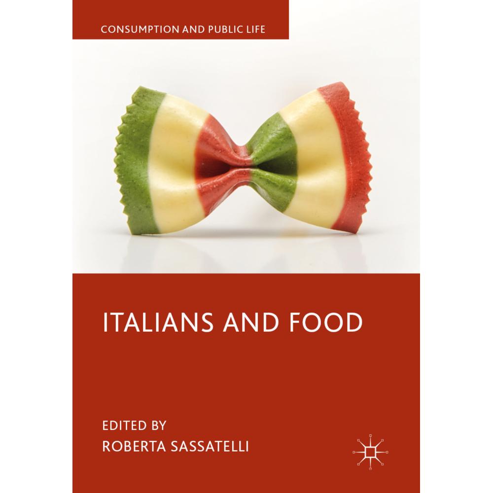 Italians and Food, Fachbücher von Roberta Sassatelli