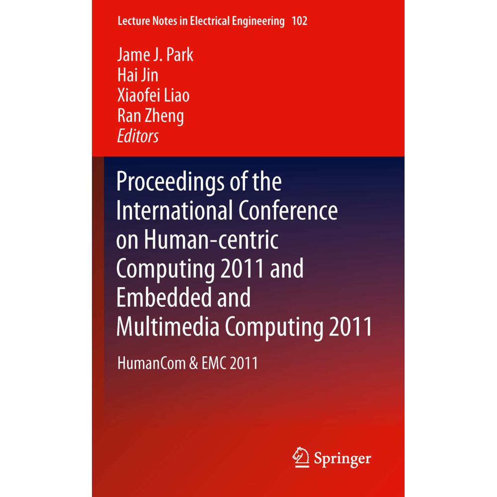 Proceedings of the International Conference on Human-centric Computing 2011 and Embedded and Multime, Fachbücher von Hai...