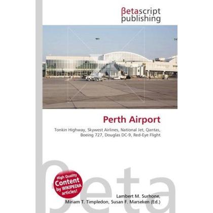 Perth Airport, Fachbücher von Miriam T. Timpledon, Susan F. Marseken, Lambert M. Surhone