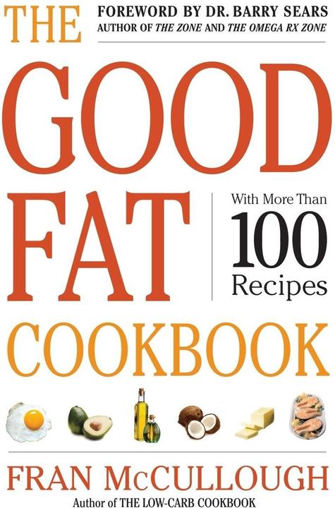 Actual product image The Good Fat Cookbook (English, Fran McCullough, 2007)