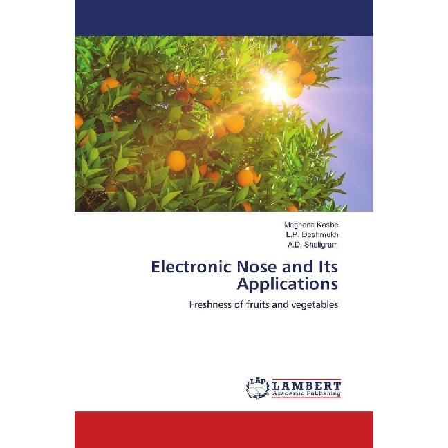 Electronic Nose and Its Applications, Fachbücher von L. P. Deshmukh, A. D. Shaligram, Meghana Kasbe