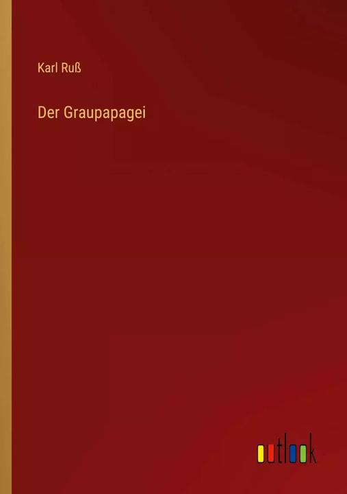 Immagine prodotto Der Graupapagei (Tedesco, Charles Russ, 2022)