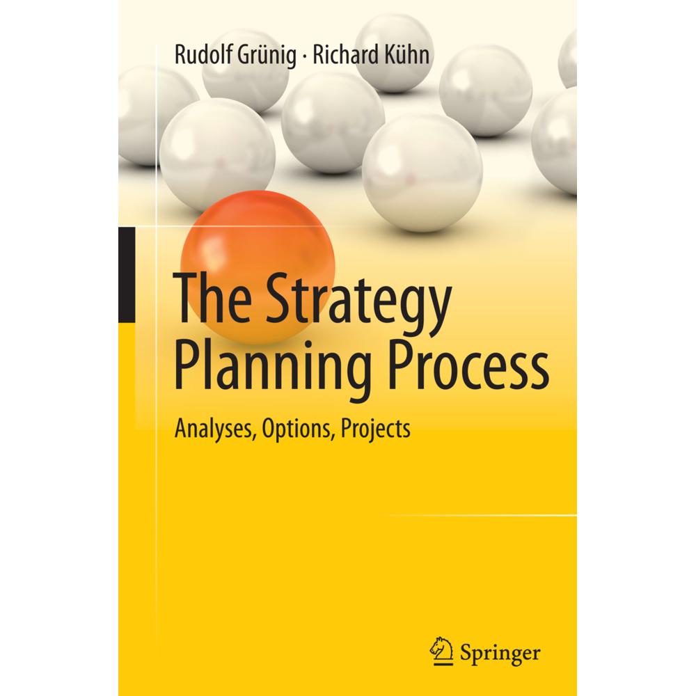 The Strategy Planning Process, Fachbücher von Richard Kühn, Rudolf Grünig