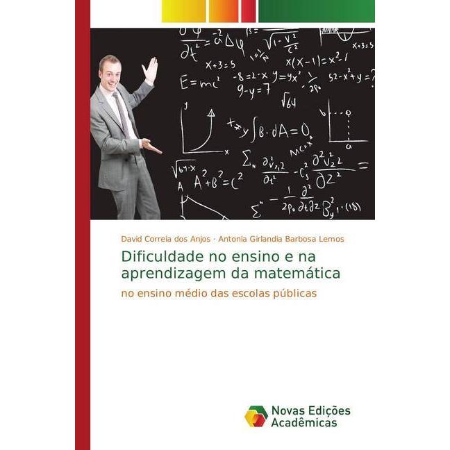 Dificuldade no ensino e na aprendizagem da matemática, Schulbücher von David Correia dos Anjos, Antonia Girlandia Barbos...