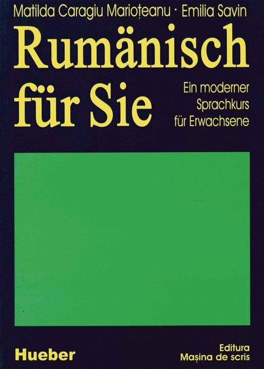 Produktbild Rumänisch für Sie (Deutsch, Rumänisch, Emilia Savin, Matilda Caragiu, Matilda Caragiu MarioSearchTreeanu, 2005)