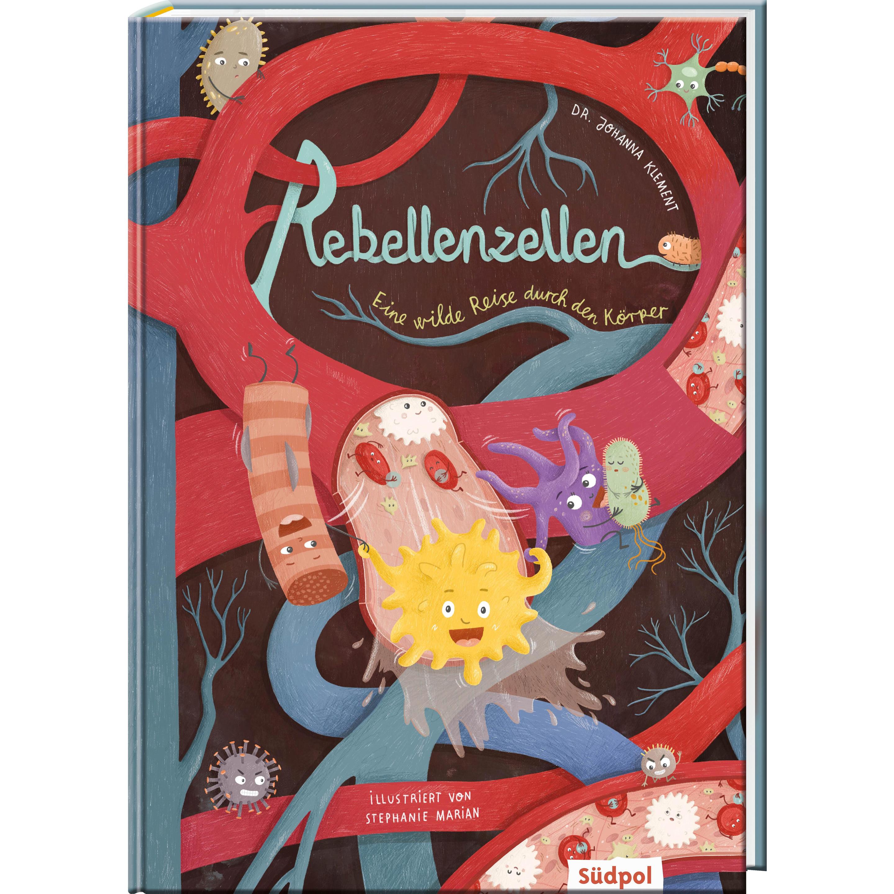 Rebellenzellen - Eine wilde Reise durch den Körper, Kinderbücher von Stephanie Marian, Johanna Klement