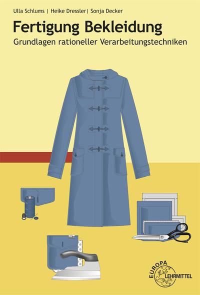 Produktbild Fertigung Bekleidung (Deutsch, Sonja Decker, Heike Dressler, Ulla Schlums, 2022)