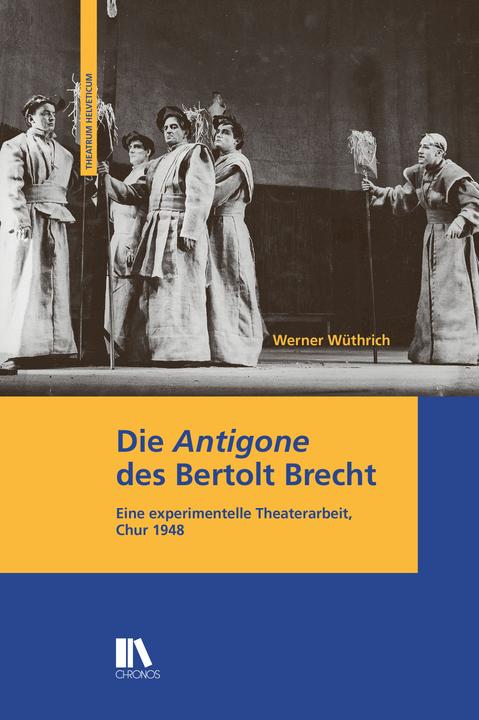 Produktbild Die 'Antigone' des Bertolt Brecht (Deutsch, Werner Wüthrich, 2015)