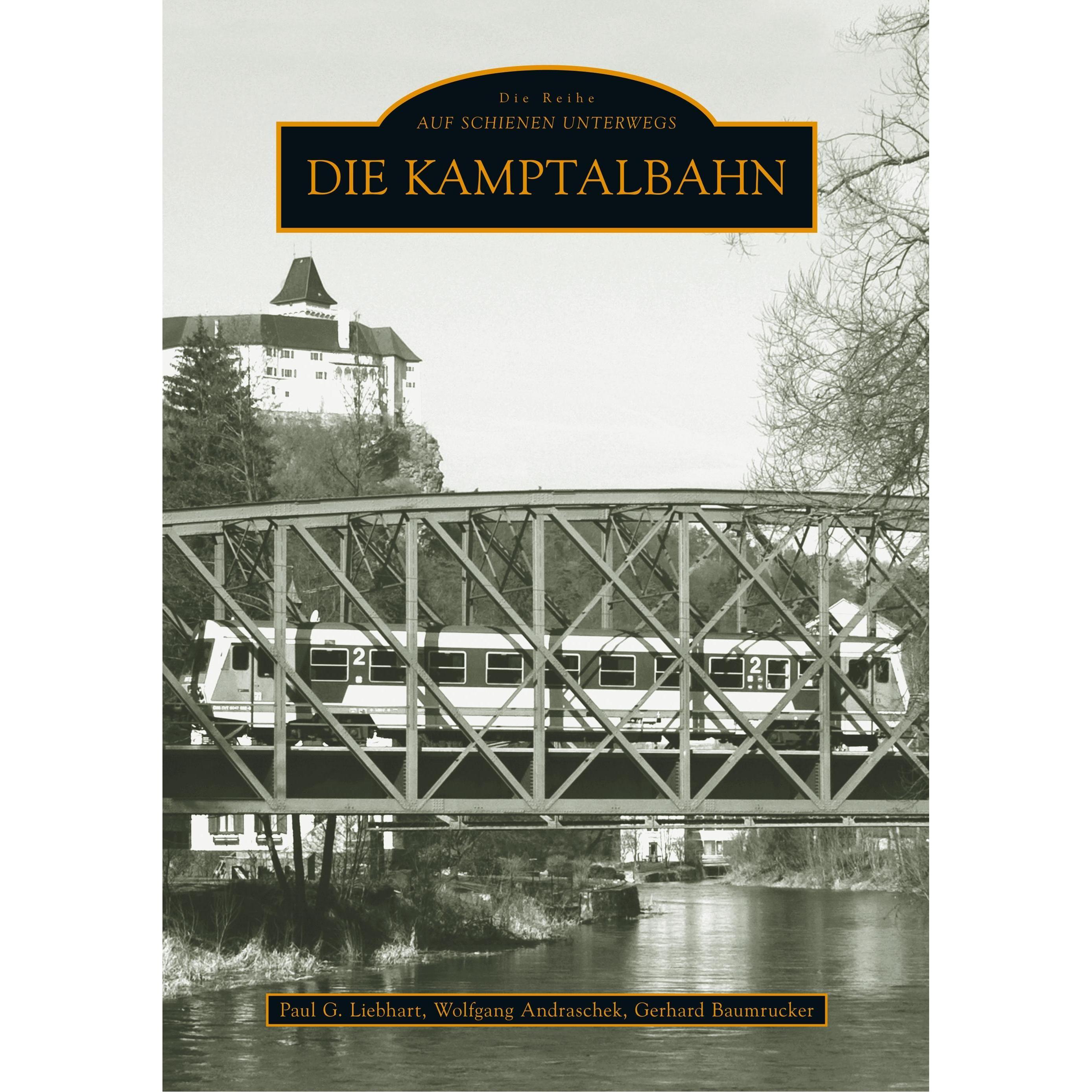 Die Kamptalbahn, Sachbücher von Baumrucker Liebhart, Paul G