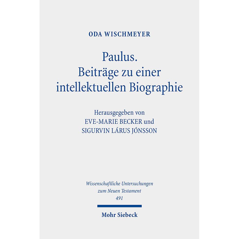 Thumbnail - Paulus: Beiträge zu einer intellektuellen Biographie, Sachbücher von Sigurvin Lárus Jónsson, Eve-Marie Becker, Oda Wisch...