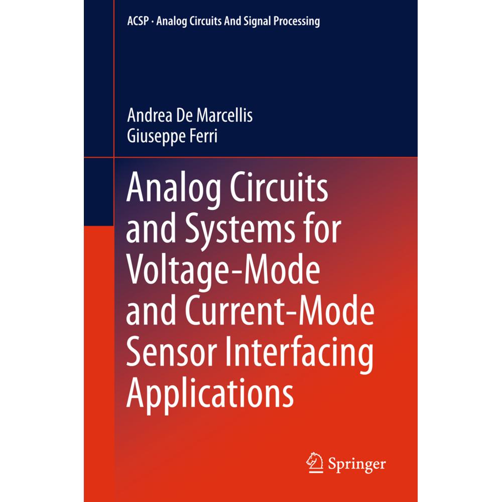 Analog Circuits and Systems for Voltage-Mode and Current-Mode Sensor Interfacing Applications, Fachbücher von Giuseppe F...