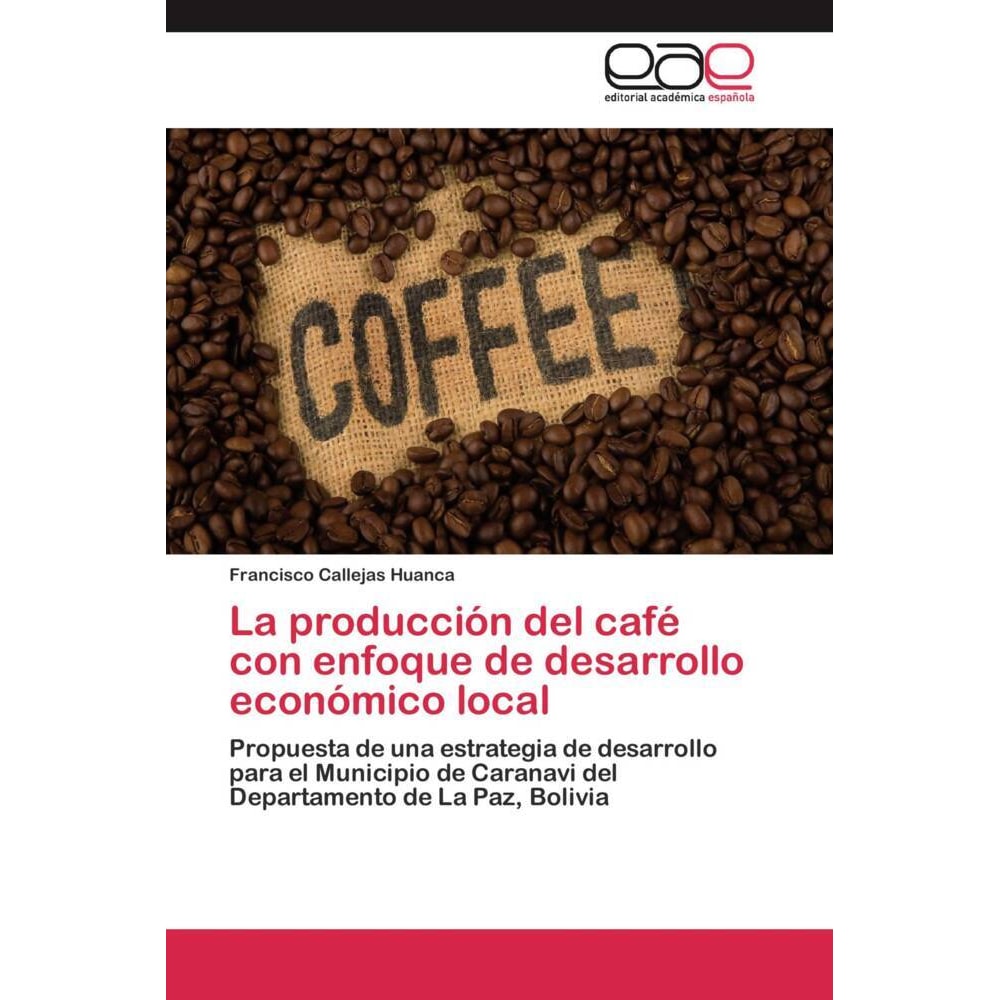 La producción del café con enfoque de desarrollo económico local, Fachbücher