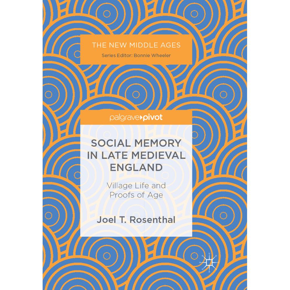 Social Memory in Late Medieval England, Fachbücher von Joel T. Rosenthal