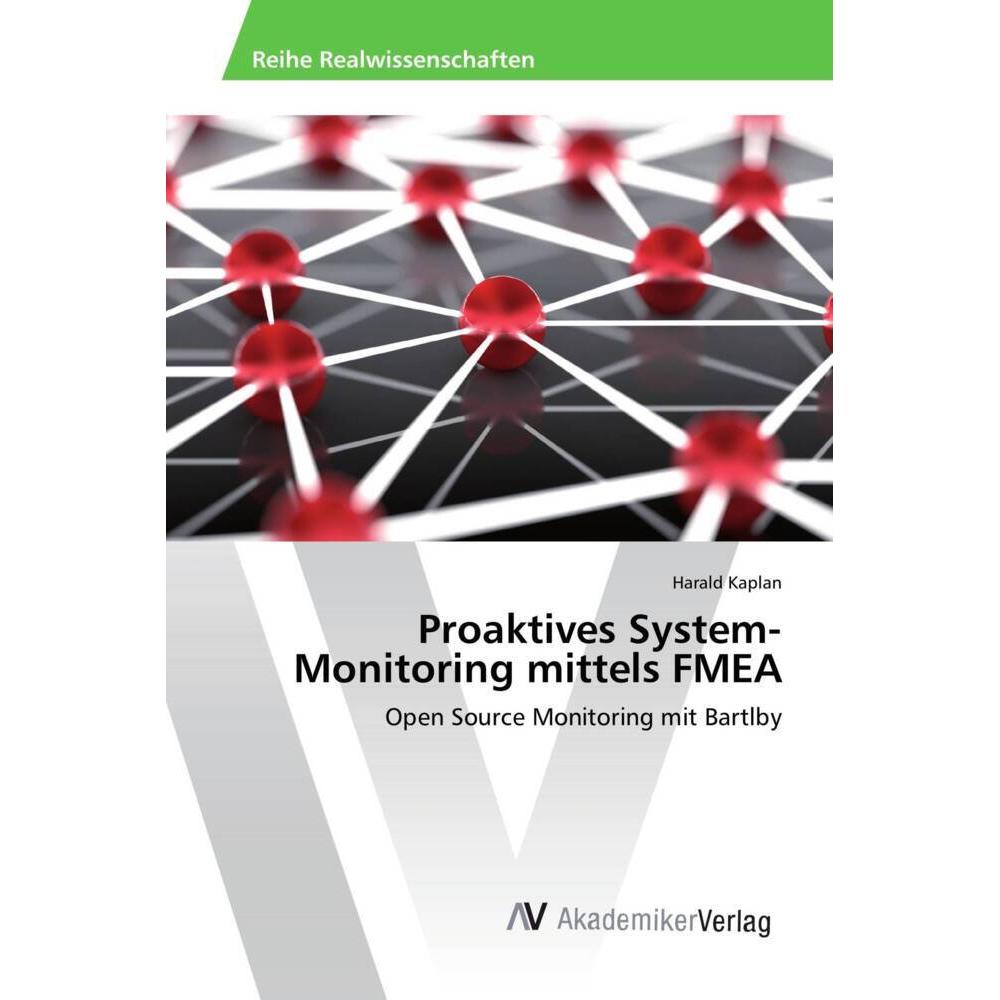 Proaktives System-Monitoring mittels FMEA, Fachbücher von Harald Kaplan