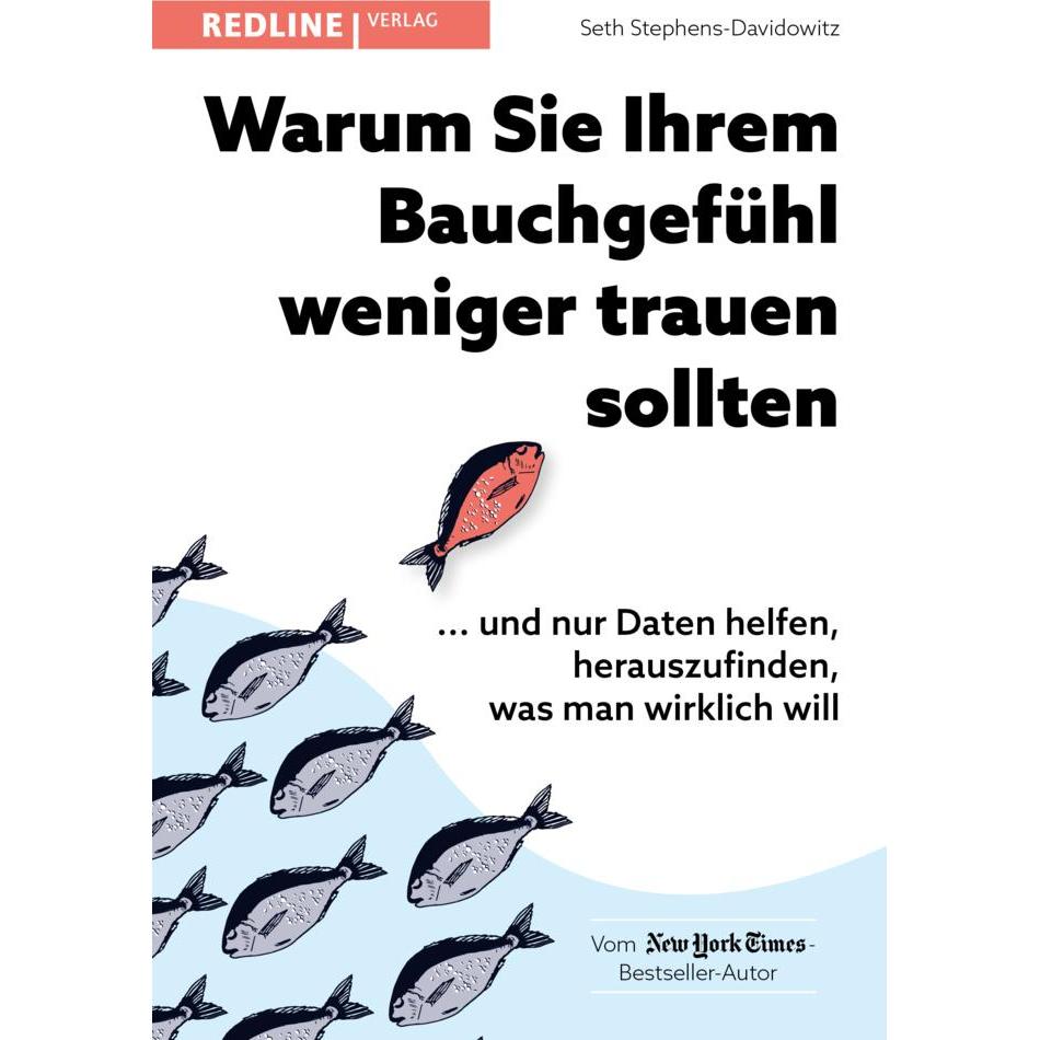 Warum Sie Ihrem Bauchgefühl weniger trauen sollten, Sachbücher von Seth Stephens-Davidowitz, Bärbel Knill