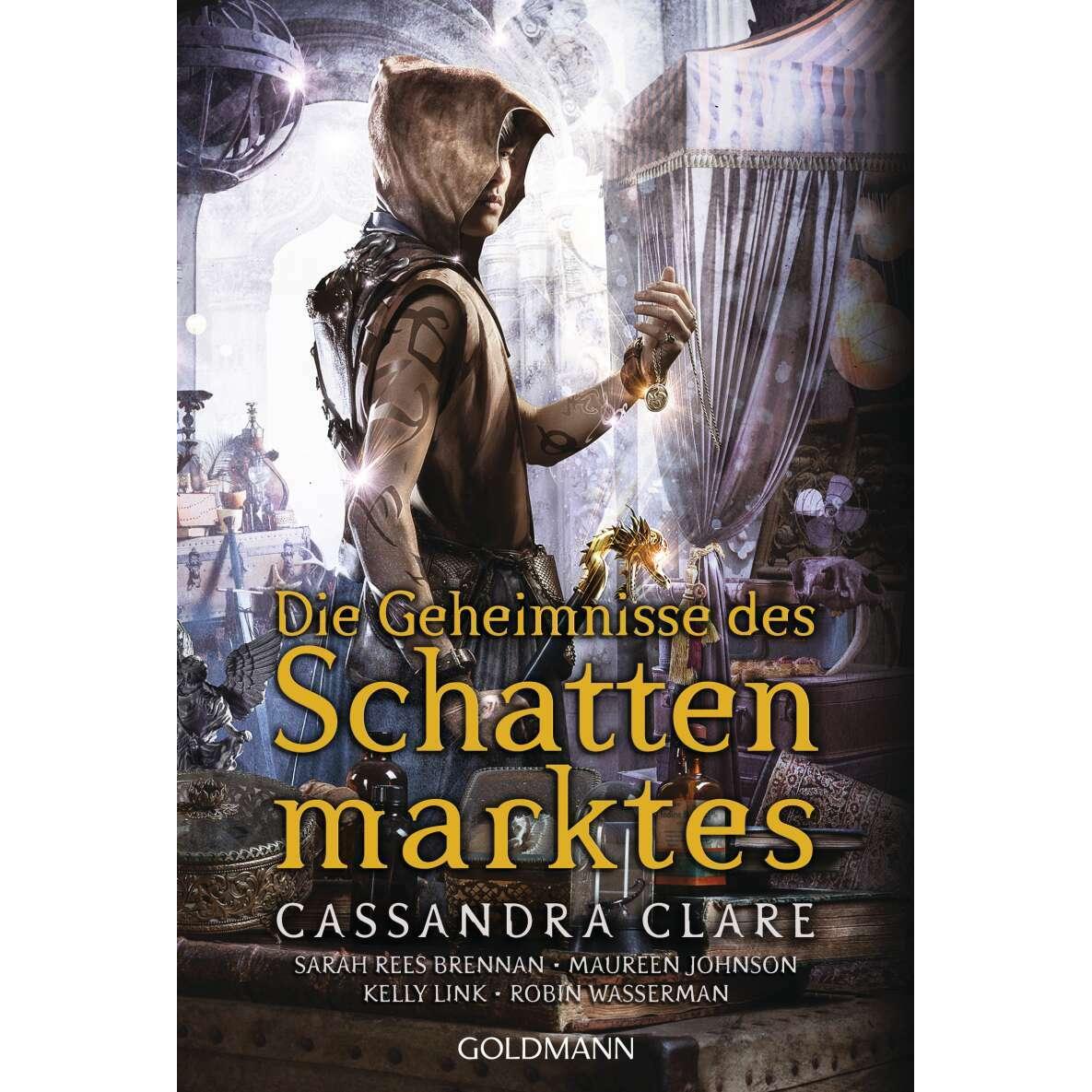 Die Geheimnisse des Schattenmarktes, Belletristik von Heinrich Koop, Franca Fritz, Cassandra Clare, Maureen Johnson, Kel...