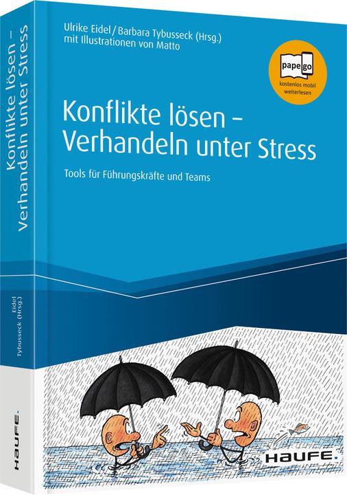 Produktbild Konflikte lösen - Verhandeln unter Stress (Deutsch, Barbara Tybusseck, Ulrike Eidel, 2019)