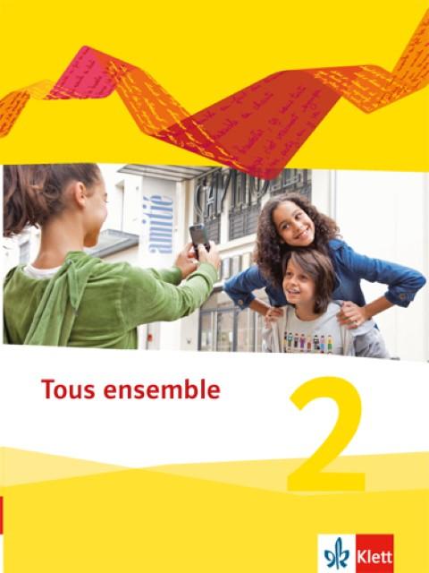 Tous ensemble 2. Schülerbuch. Ausgabe 2013 (Deutsch, Französisch, 2014)