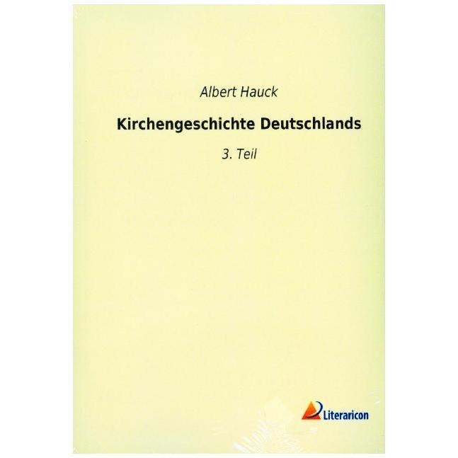 Kirchengeschichte Deutschlands, Fachbücher von Albert Hauck