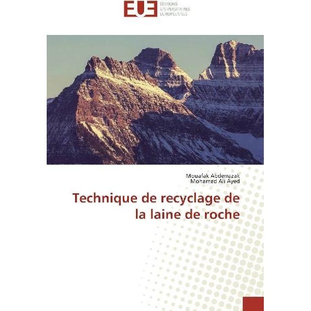 Technique de recyclage de la laine de roche, Fachbücher von Mouafak Abderrazak, Mohamed Ali Ayed