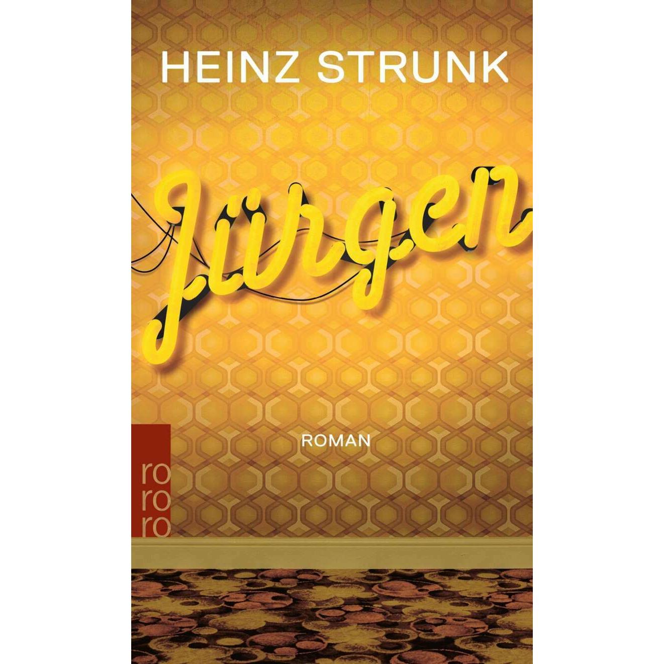 Jürgen, Belletristik von Heinz Strunk