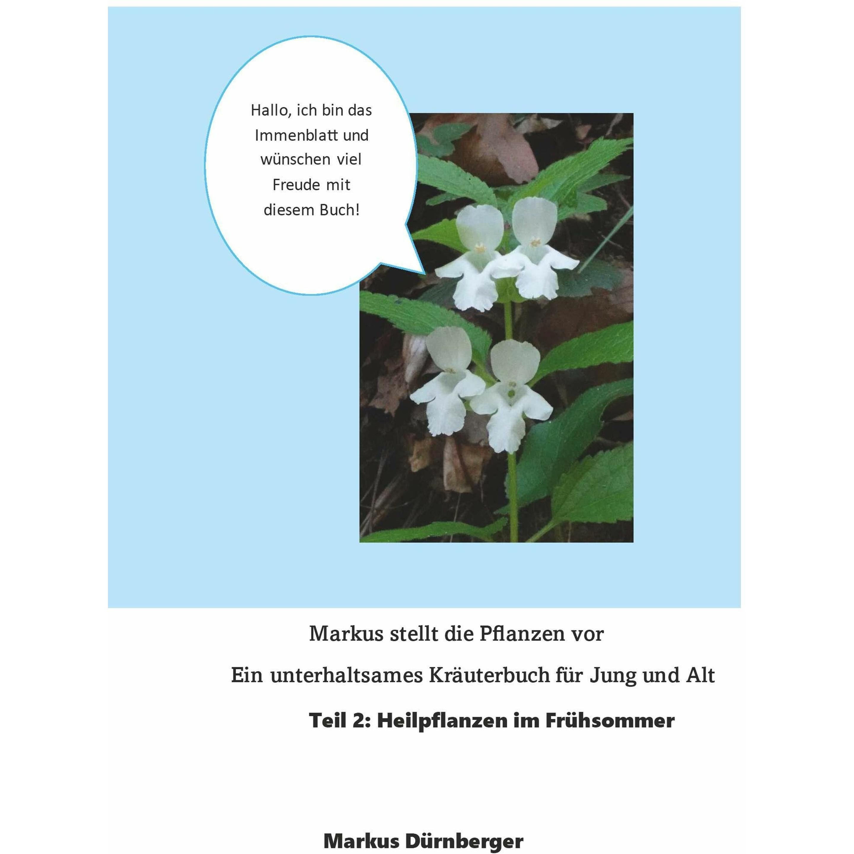 Markus stellt die Pflanzen vor. Ein unterhaltsames Kruterbuch fr Jung und Alt, Ratgeber von Buchschmiede von Dataform Me...