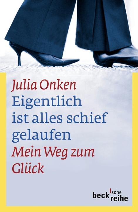 Produktbild Eigentlich ist alles schief gelaufen (Deutsch, Julia Onken, 2011)