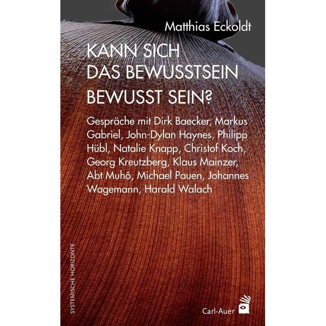 Kann sich das Bewusstsein bewusst sein?, Fachbücher von Matthias Eckoldt