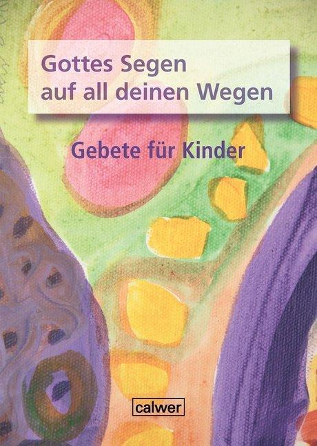 Produktbild Gottes Segen auf all deinen Wegen (Deutsch, Brigitte Zeeh-Silva, 2015)