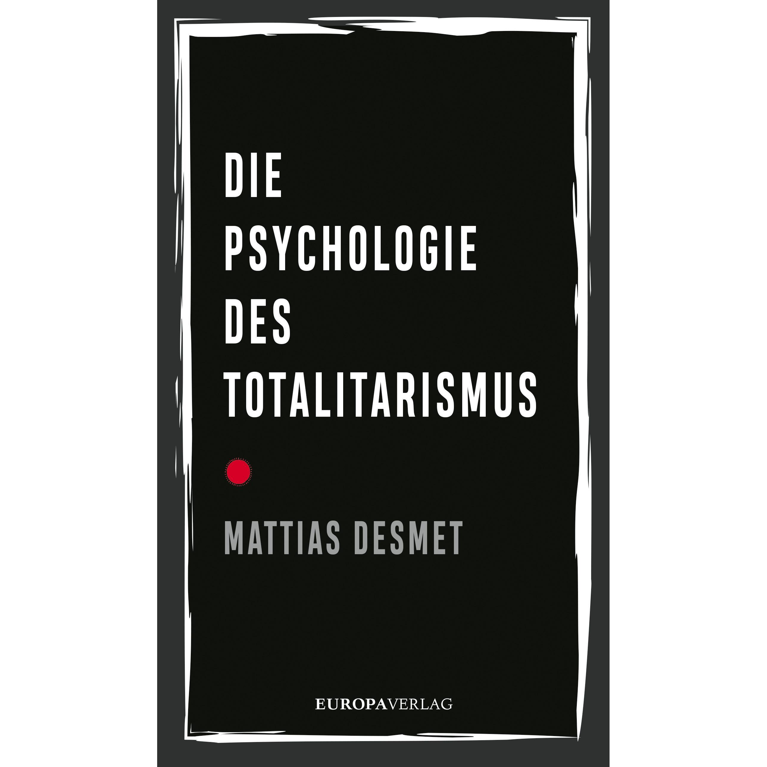 Die Psychologie des Totalitarismus, Fachbücher von Mattias Desmet, Arne Braun
