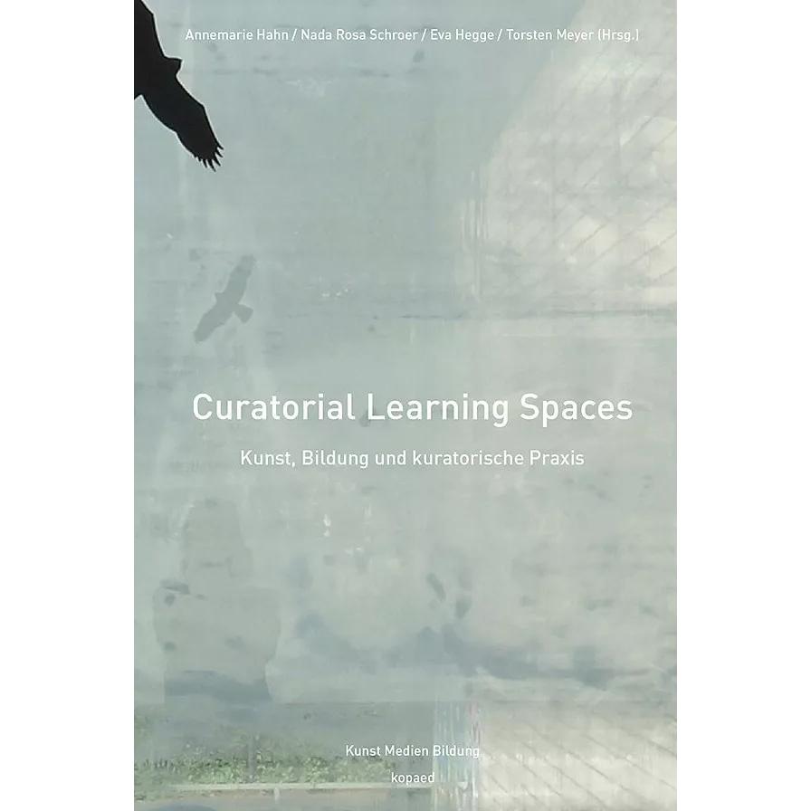 Thumbnail - Curatorial Learning Spaces, Fachbücher von Torsten Meyer, Eva Hegge, Annemarie Hahn, Nada Rosa Schroer
