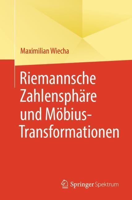 Produktbild Riemannsche Zahlensphäre und Möbius-Transformationen (Deutsch, Maximilian Wiecha, 2024)