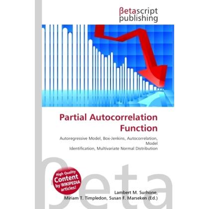 Partial Autocorrelation Function, Fachbücher von Lambert M. Surhone, Miriam T. Timpledon, Susan F. Marseken