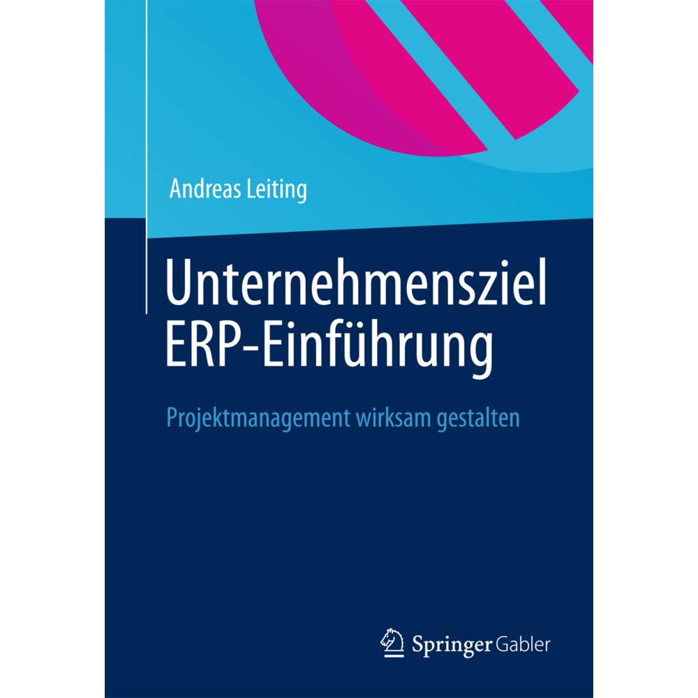 Unternehmensziel ERP-Einführung, Fachbücher von Andreas Leiting