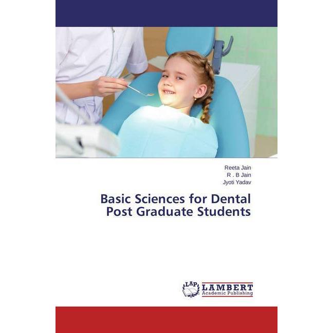 Basic Sciences for Dental Post Graduate Students, Fachbücher von Jyoti Yadav, Reeta Jain, R . B Jain