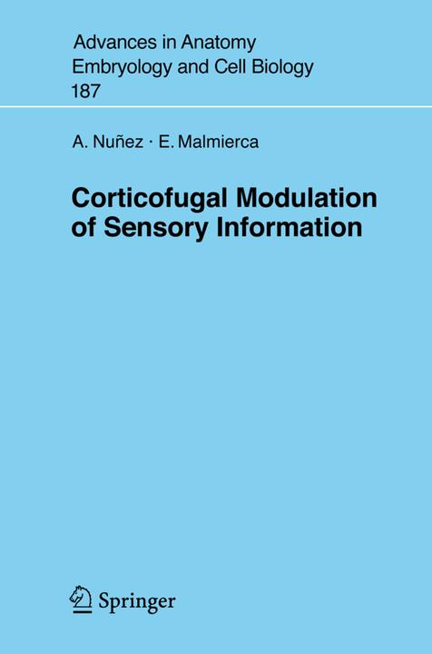 Corticofugal Modulation of Sensory Information (Englisch, A. Nuñez, E. Malmierca, 2006)