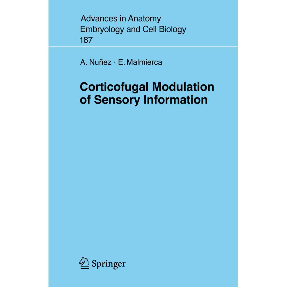 Corticofugal Modulation of Sensory Information, Fachbücher von E. Malmierca, A. Nuñez