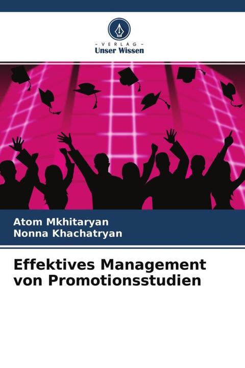 Produktbild Effektives Management von Promotionsstudien (Atom Mkhitaryan, Nonna Khachatryan, 2022)