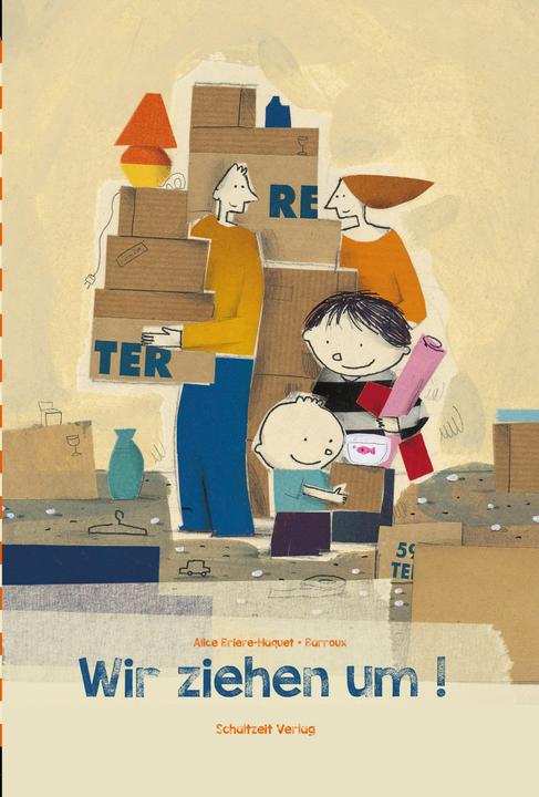 Produktbild Wir ziehen um! (Deutsch, Alice Brière-Haquet, 2017)