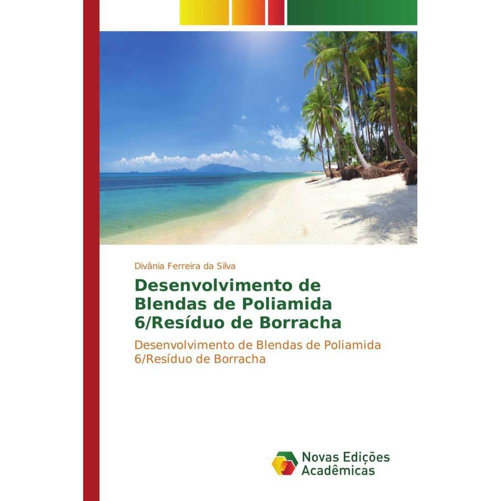 Desenvolvimento de Blendas de Poliamida 6/Resíduo de Borracha, Fachbücher