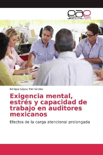 Image du produit Exigencia mental, estrés y capacidad de trabajo en auditores mexicanos (Enrique López Hernández, 2017)