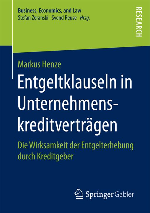 Energie-Label Entgeltklauseln in Unternehmenskreditverträgen (Deutsch, Markus Henze, 2017)