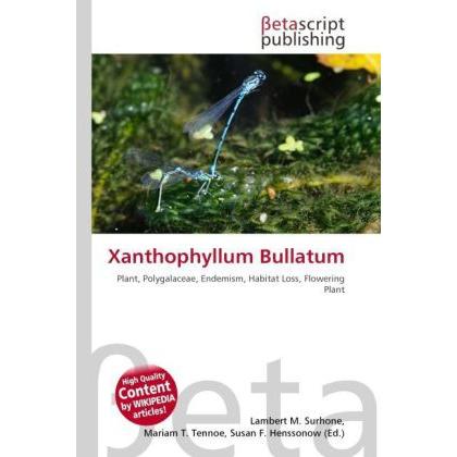 Xanthophyllum Bullatum, Fachbücher von Lambert M. Surhone, Mariam T. Tennoe, Susan F. Henssonow
